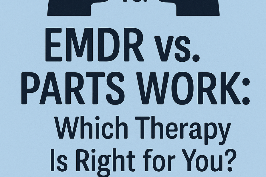 Infographic comparing EMDR and Parts Work therapy, featuring two silhouetted heads—one with a spiral symbol for EMDR and the other with a heart-shaped puzzle for Parts Work. Text reads: “EMDR vs. Parts Work: Which Therapy Is Right for You? A Compassionate Approach from Changing Tides Counseling in Katy, TX.” Therapy options and mental health treatment visual.